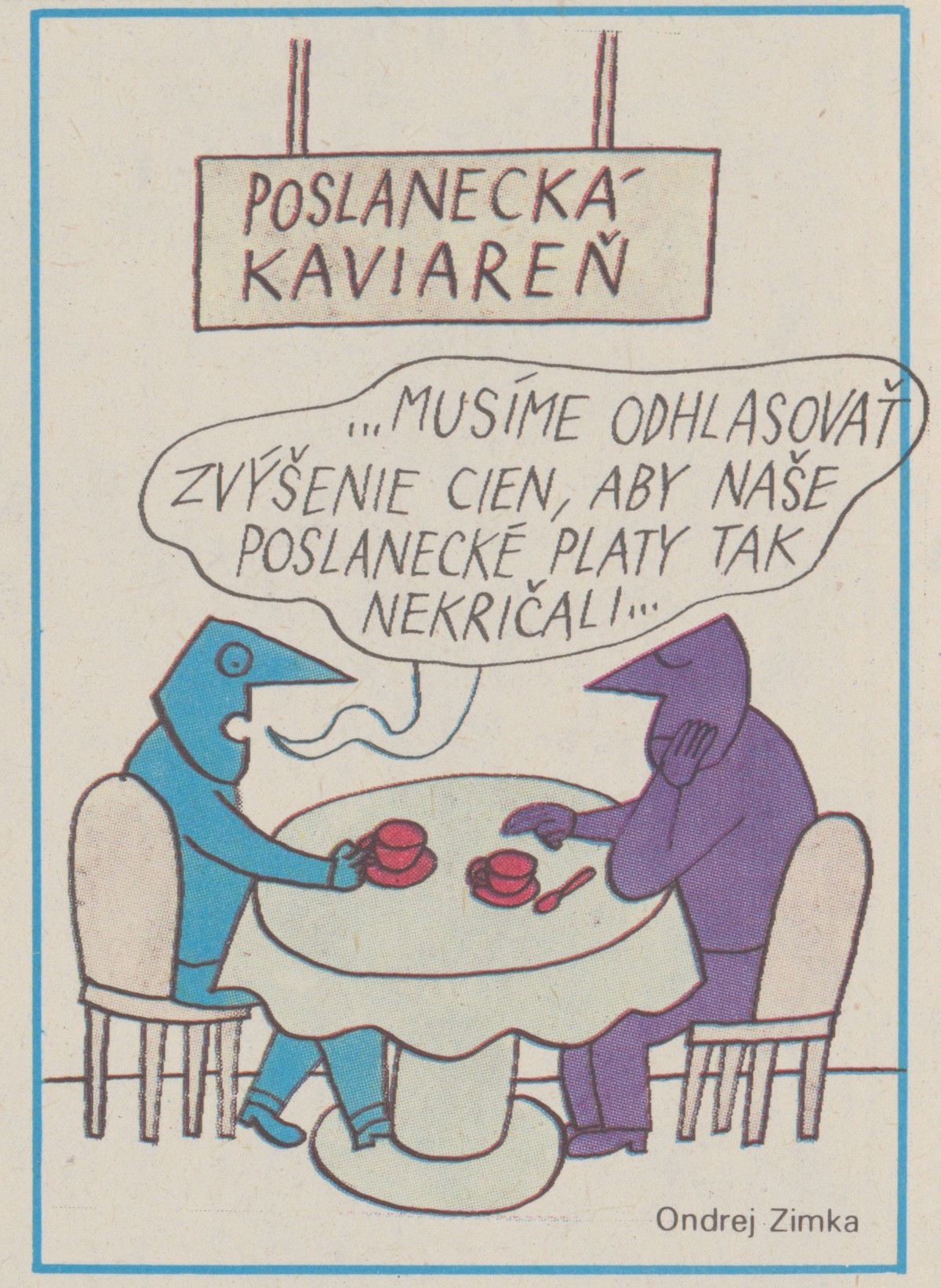Ondrej Zimka, Poslanecká kaviareň. 1990. Časopis Roháč